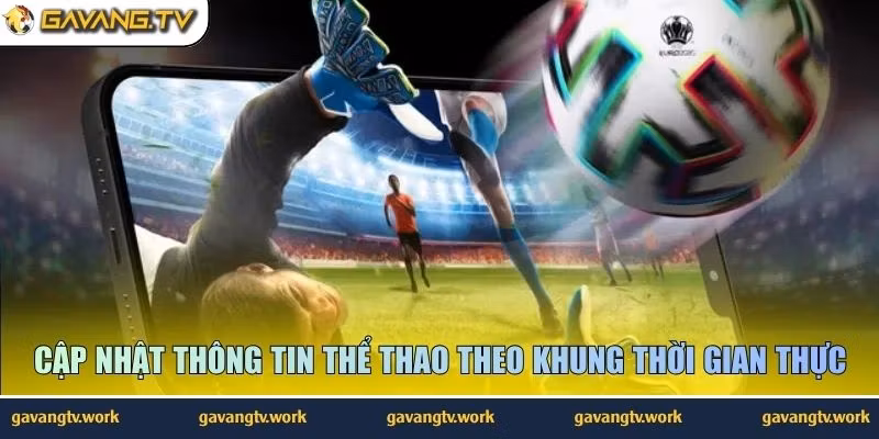 Cập nhật thông tin thể thao theo khung thời gian thực
