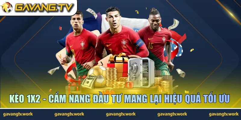 Kèo 1×2 – Cẩm Nang Đầu Tư Mang Lại Hiệu Quả Tối Ưu