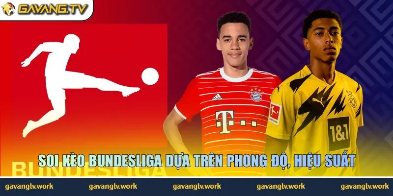Soi kèo Bundesliga dựa trên phong độ, hiệu suất