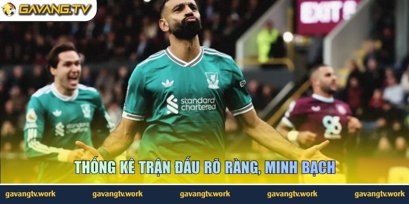 Thống kê trận đấu rõ ràng, minh bạch